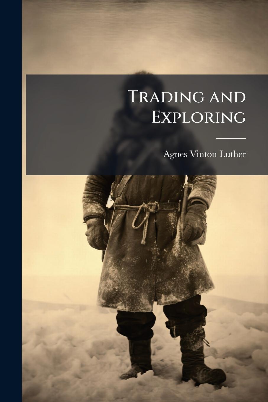 Kniha Trading and Exploring 