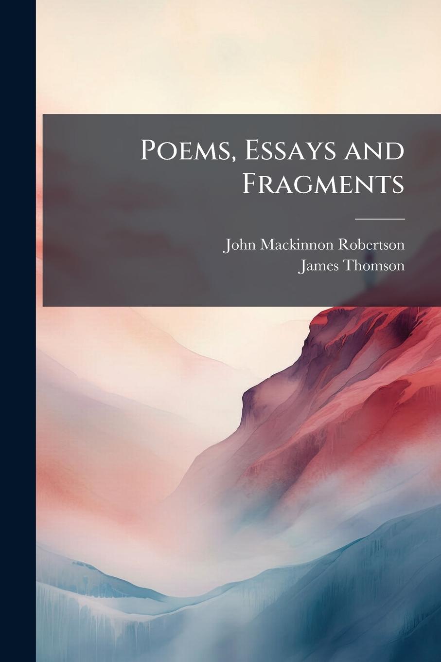 Kniha Poems, Essays and Fragments James Thomson