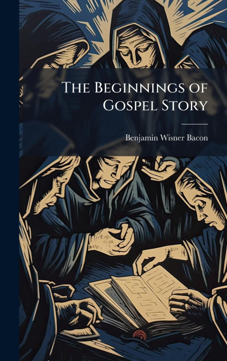 Kniha The Beginnings of Gospel Story 