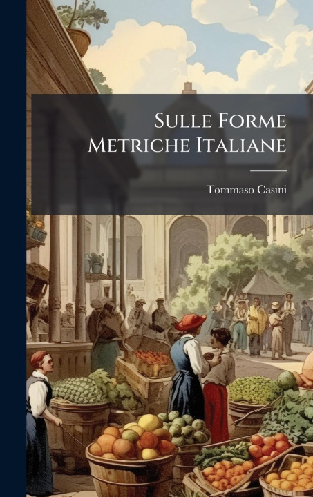 Kniha Sulle Forme Metriche Italiane 