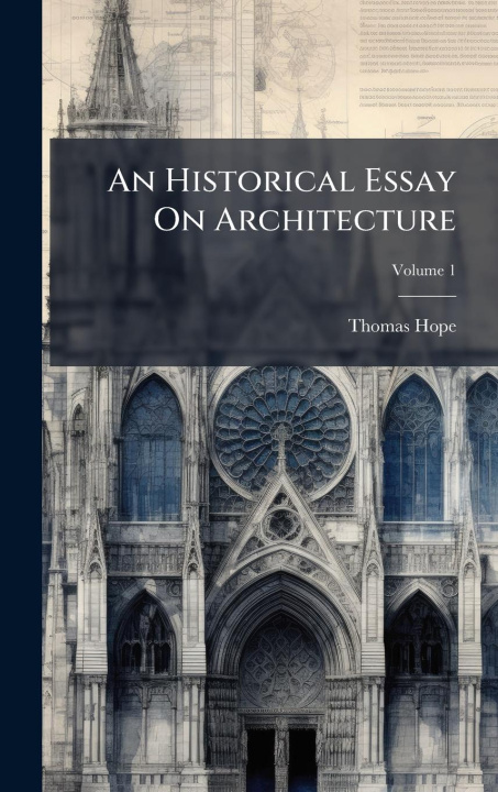 Kniha An Historical Essay On Architecture 