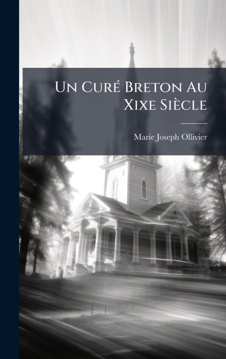 Knjiga Un CurÃ(c) Breton Au Xixe Siècle 