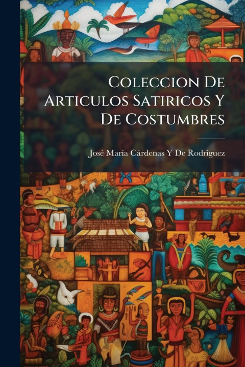Kniha Coleccion De Articulos Satiricos Y De Costumbres 