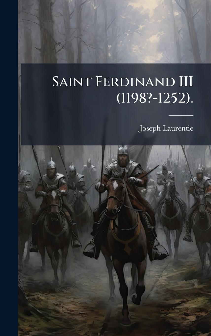 Buch Saint Ferdinand III (1198?-1252). 