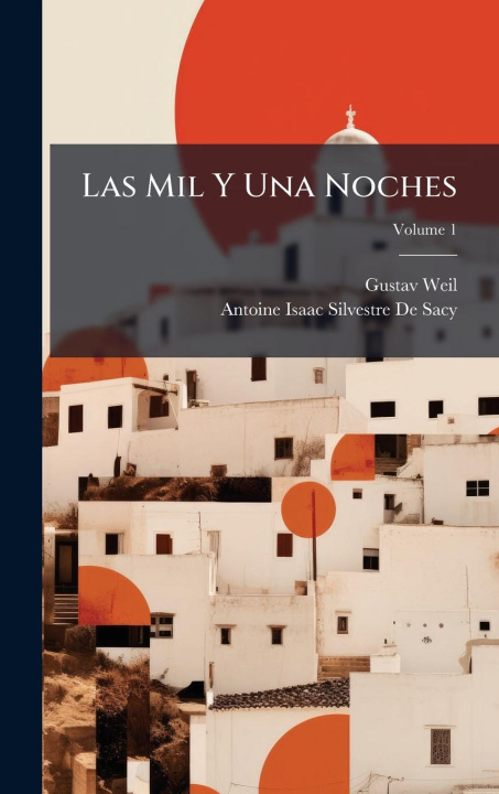 Kniha Las Mil Y Una Noches Antoine Isaac Silvestre De Sacy