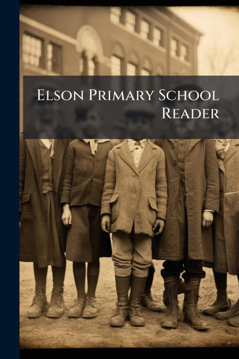 Kniha Elson Primary School Reader 