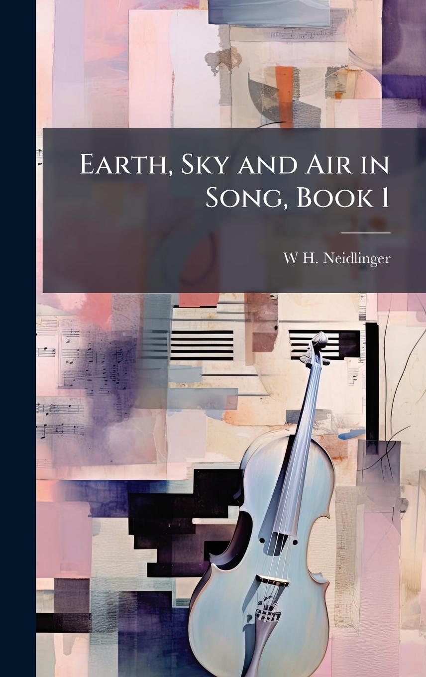 Knjiga Earth, Sky and Air in Song, Book 1 