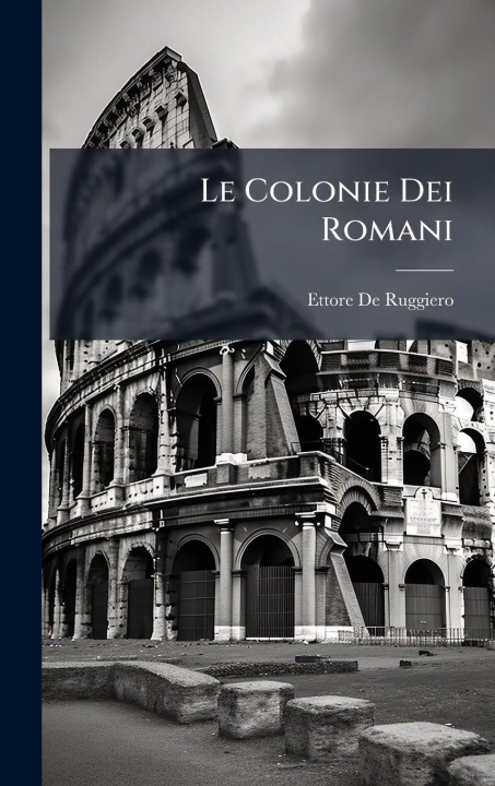 Knjiga Le Colonie Dei Romani 