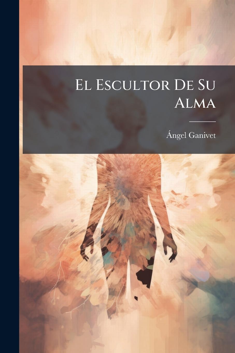 Knjiga El Escultor De Su Alma 