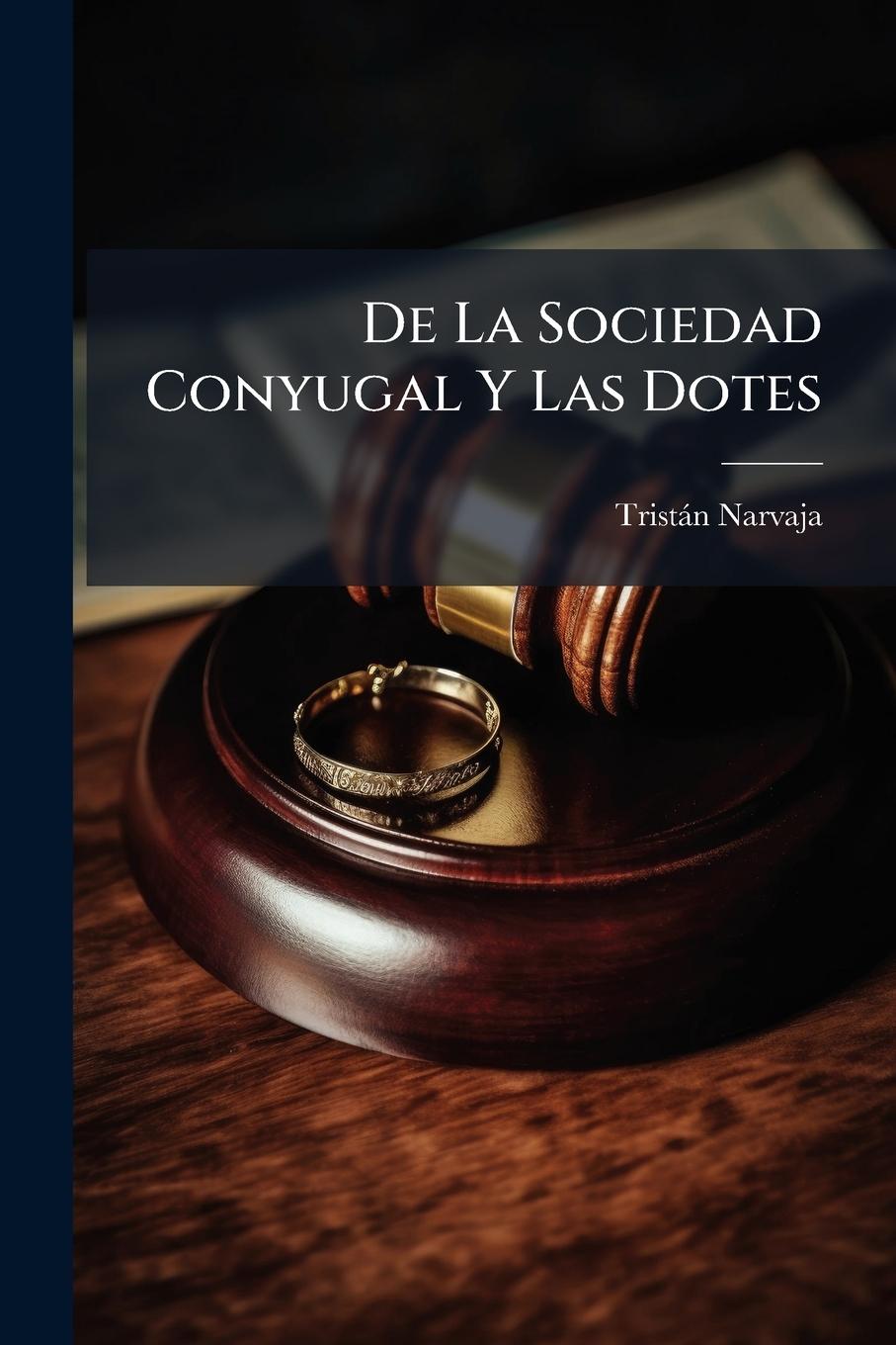 Kniha De La Sociedad Conyugal Y Las Dotes 