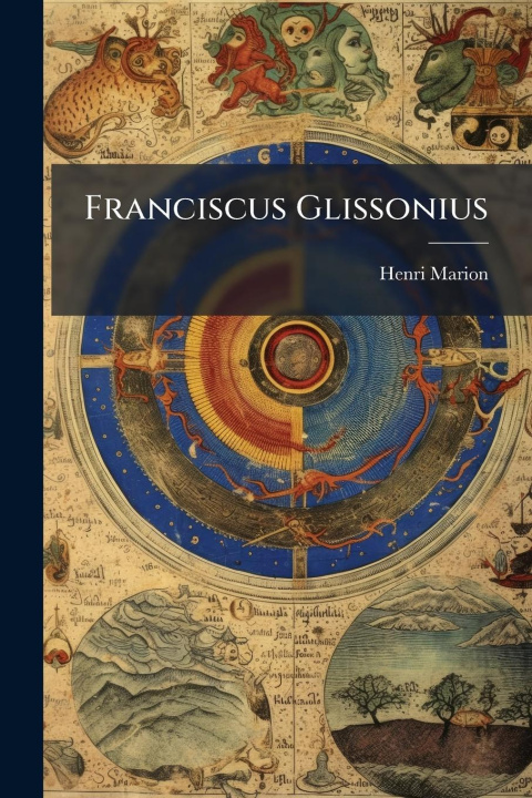 Kniha Franciscus Glissonius 