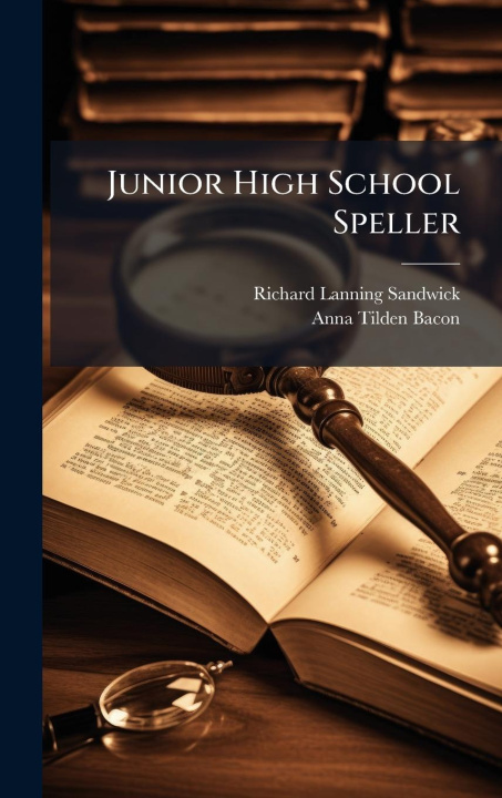 Knjiga Junior High School Speller Anna Tilden Bacon