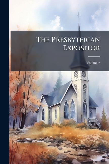 Buch The Presbyterian Expositor 