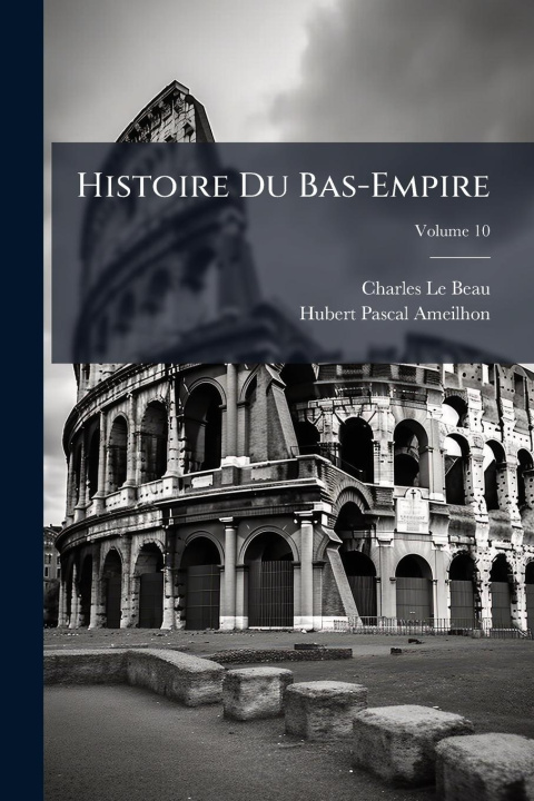 Buch Histoire Du Bas-Empire Hubert Pascal Ameilhon