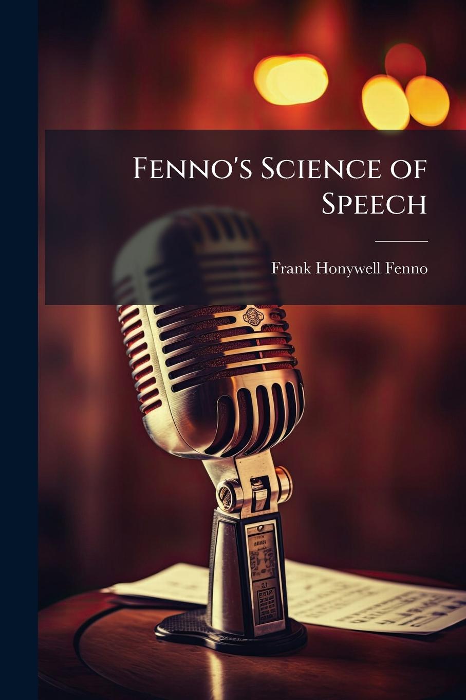 Knjiga Fenno's Science of Speech 