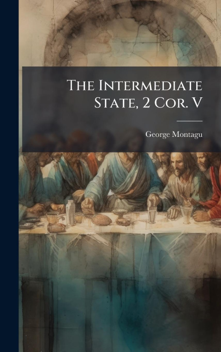 Kniha The Intermediate State, 2 Cor. V 