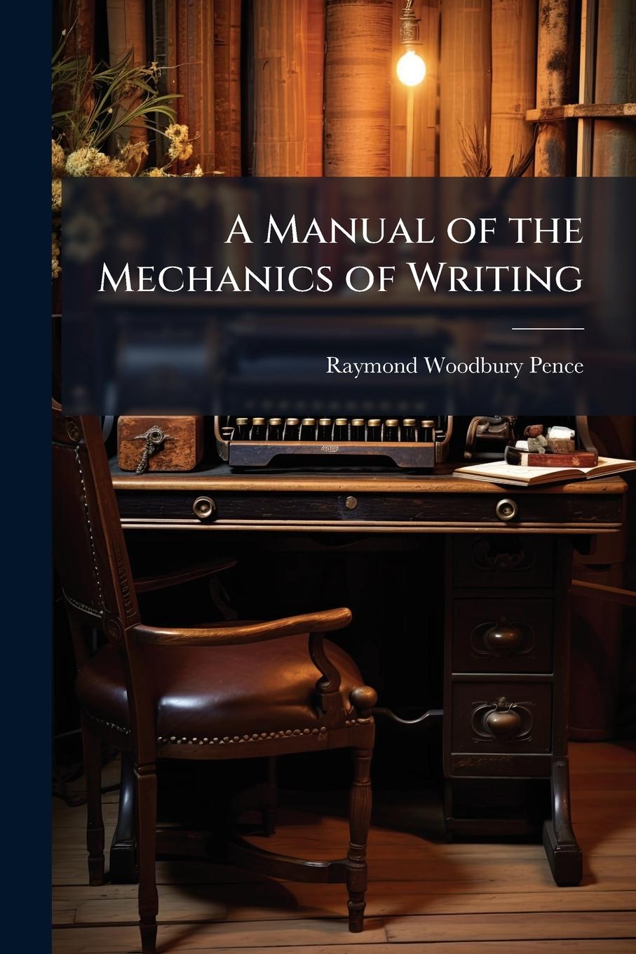 Buch A Manual of the Mechanics of Writing 