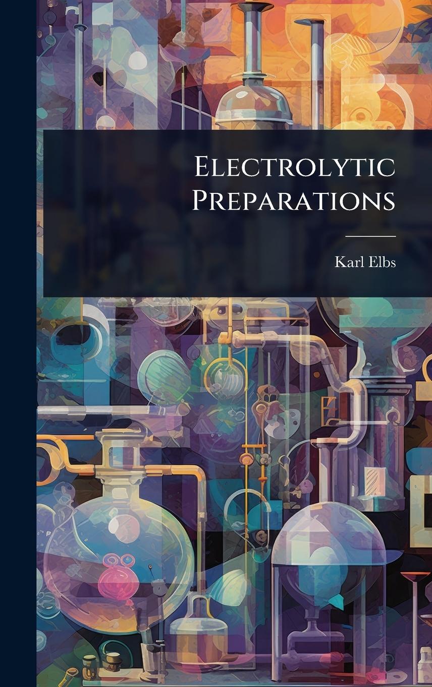 Kniha Electrolytic Preparations 