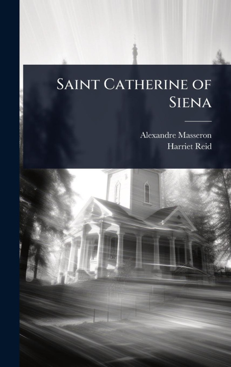 Kniha Saint Catherine of Siena Harriet Reid