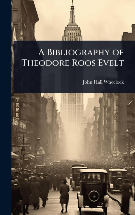 Kniha A Bibliography of Theodore Roos Evelt 