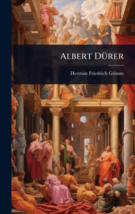 Kniha Albert DÃ1/4rer 