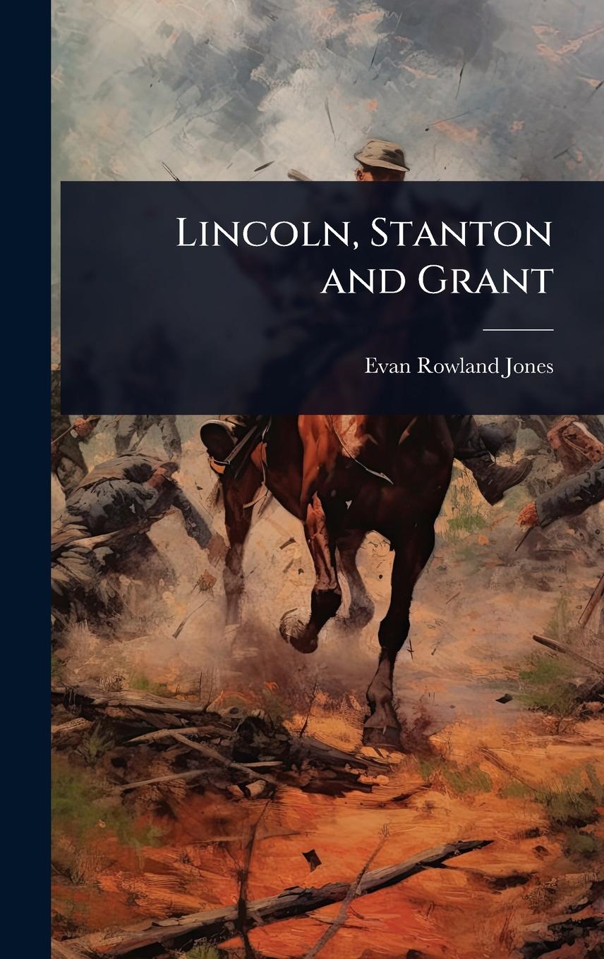 Kniha Lincoln, Stanton and Grant 
