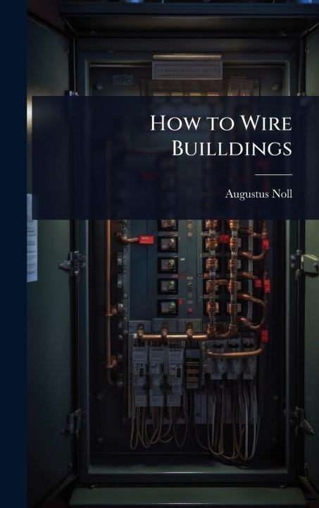 Kniha How to Wire Builldings 