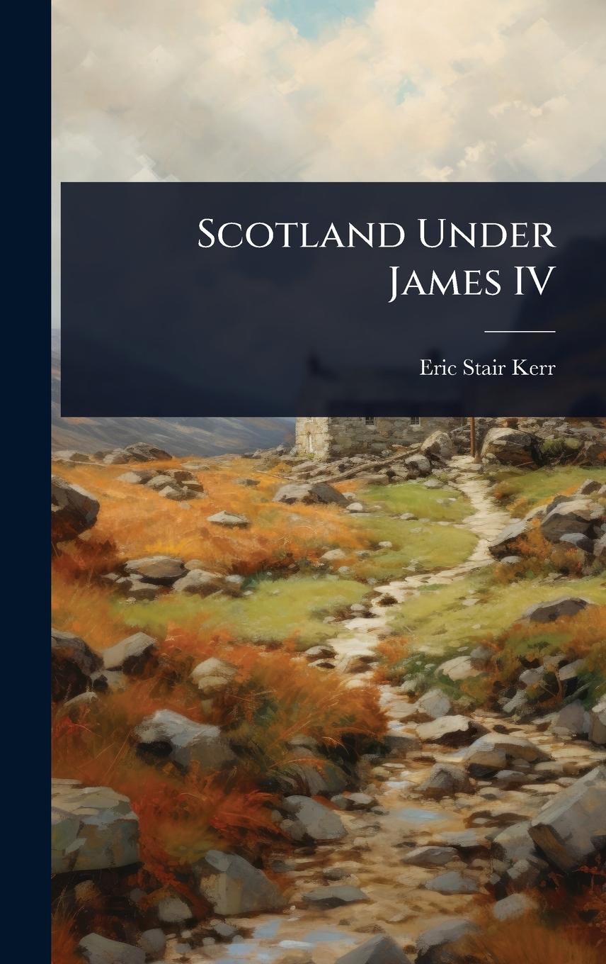 Knjiga Scotland Under James IV 