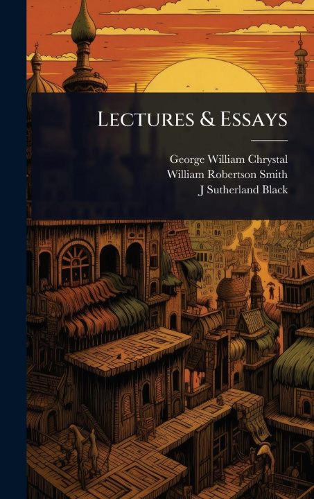 Kniha Lectures & Essays William Robertson Smith