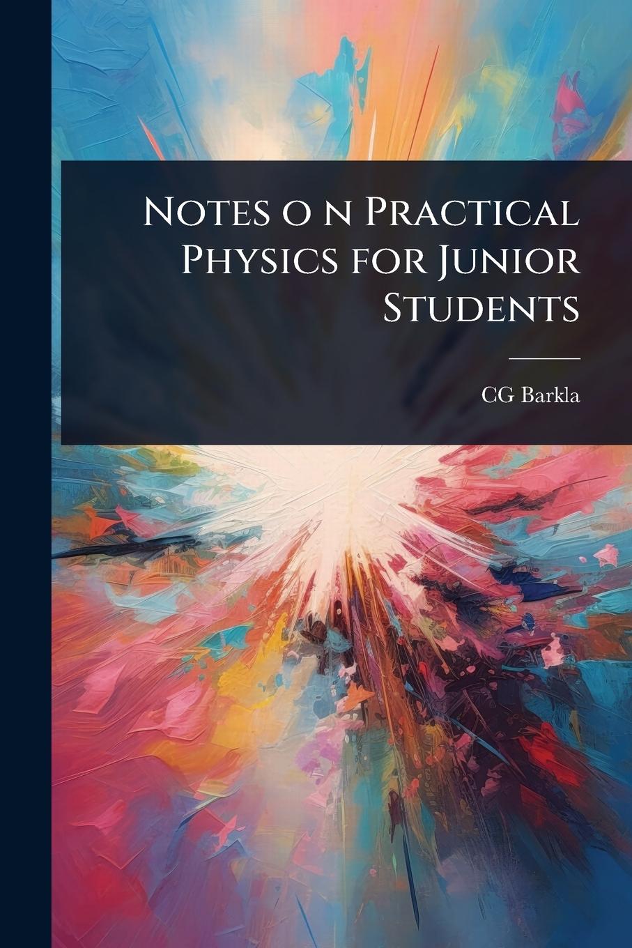 Kniha Notes o n Practical Physics for Junior Students 