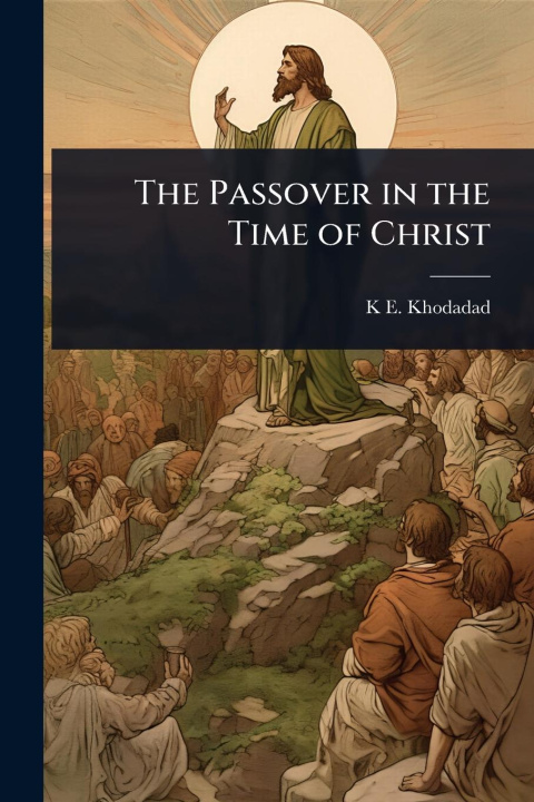 Buch The Passover in the Time of Christ 