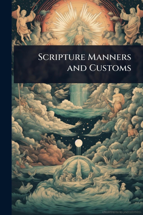 Kniha Scripture Manners and Customs 