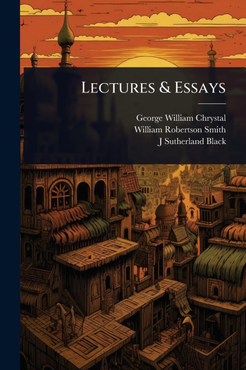 Kniha Lectures & Essays William Robertson Smith