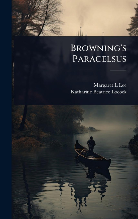 Boek Browning's Paracelsus Katharine Beatrice Locock