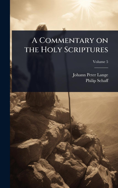 Kniha A Commentary on the Holy Scriptures Philip Schaff