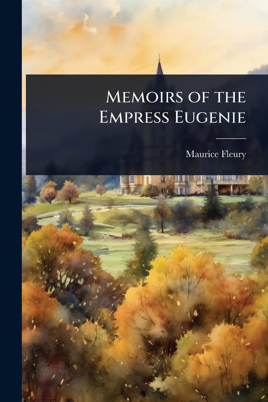 Buch Memoirs of the Empress Eugenie 