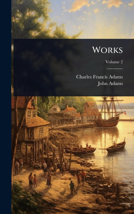 Kniha Works John Adams