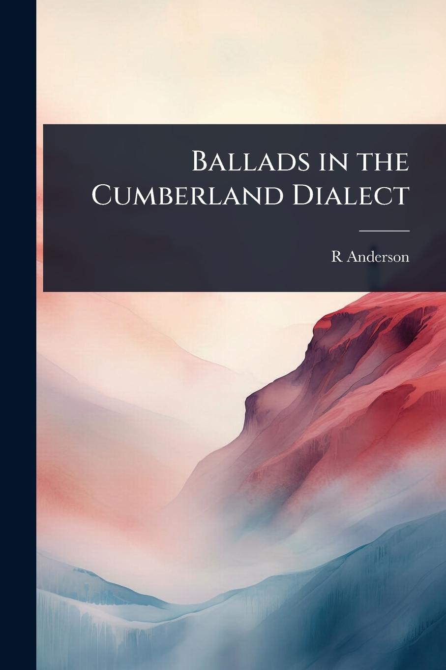 Knjiga Ballads in the Cumberland Dialect 