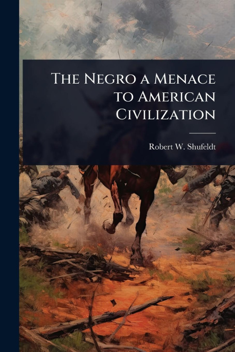 Kniha The Negro a Menace to American Civilization 