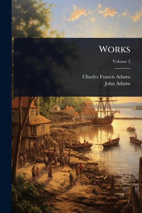 Kniha Works John Adams