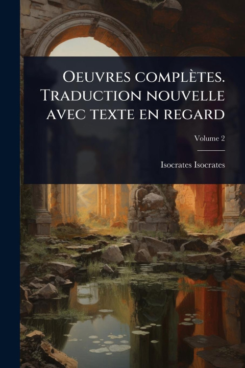 Kniha Oeuvres complètes. Traduction nouvelle avec texte en regard 