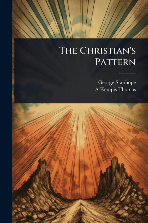 Kniha The Christian's Pattern A Kempis Thomas