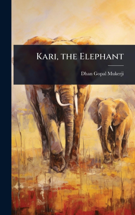 Kniha Kari, the Elephant 