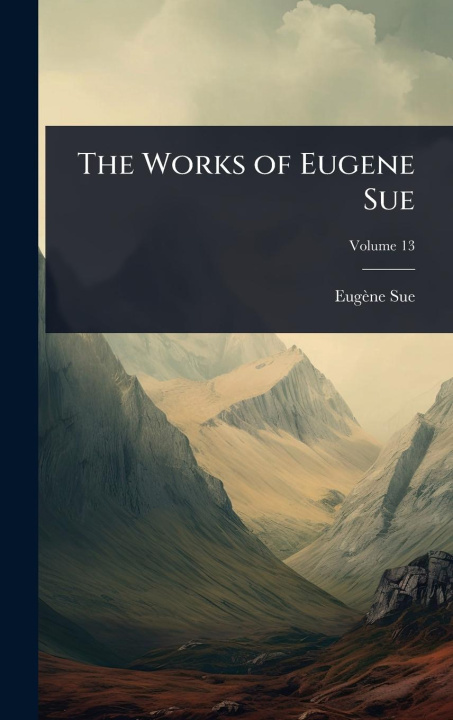 Knjiga The Works of Eugene Sue 