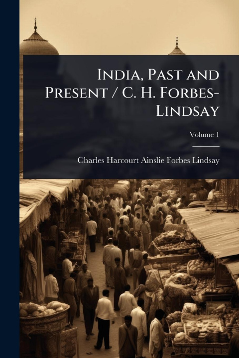 Buch India, Past and Present / C. H. Forbes-Lindsay 