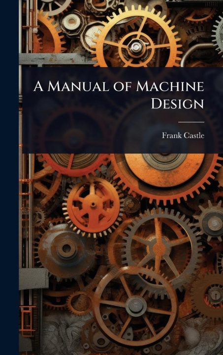 Buch A Manual of Machine Design 