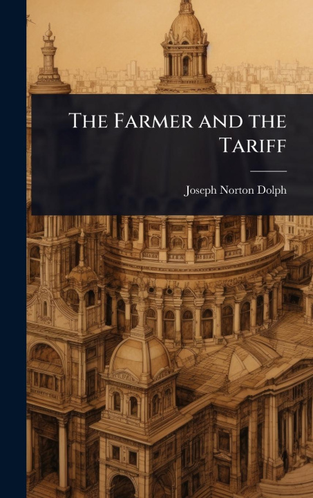 Buch The Farmer and the Tariff 