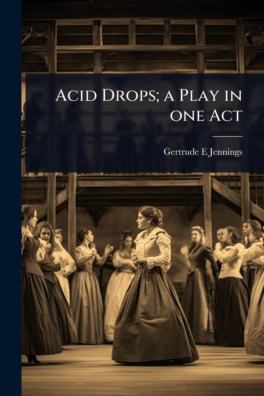 Buch Acid Drops; a Play in one Act 