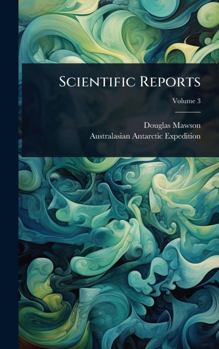 Knjiga Scientific Reports Australasian Antarctic Expedition