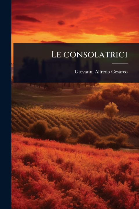 Kniha Le consolatrici 